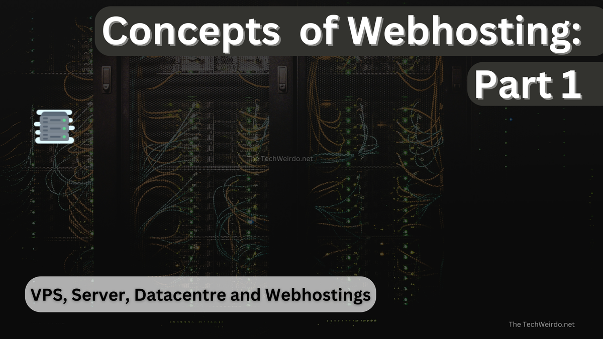 Terms and Concepts of Webhosting You need to Know: Part 1 (Servers to VPS to Webhosting)