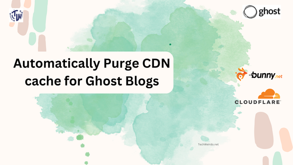 Autopurge CDN cache for Ghost Blogs